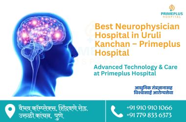 Accurate and Advanced Diagnostic Services at PrimePlus Hospital Uruli Kanchan